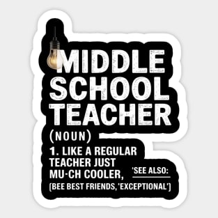 Teacher Appreciation Teacher Definition Middle School Sticker